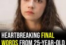 Heartbreaking final words from 25-year-old woman before being euthanized